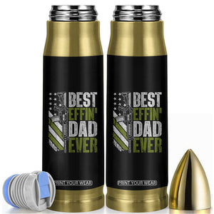 Best Effin Dad Ever Bullet Tumbler Fathers Day Daddy Gun American Flag TS10 Black Print Your Wear