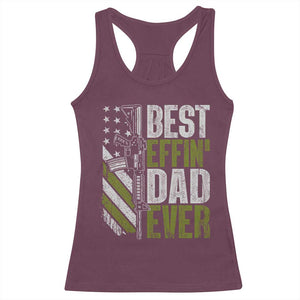 Best Effin Dad Ever Racerback Tank Top Fathers Day Daddy Gun American Flag TS10 Maroon Print Your Wear