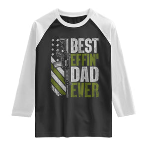 Best Effin Dad Ever Raglan Shirt Fathers Day Daddy Gun American Flag TS10 Black White Print Your Wear