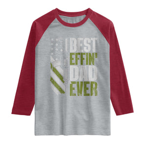 Best Effin Dad Ever Raglan Shirt Fathers Day Daddy Gun American Flag TS10 Heather Gray Heather Red Print Your Wear