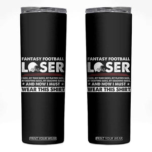 I Suck at Fantasy Football Skinny Tumbler Funny Loser Commissioner Draft Party Commish FFL TS10 Black Print Your Wear