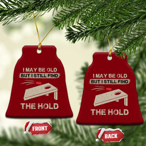 I May Be Old But I Still Find The Hole Cornhole Ceramic Ornament Funny Old Man Saying TS10 Print Your Wear