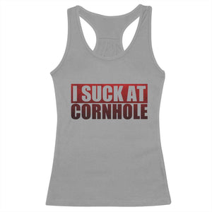 I Suck At Cornhole Racerback Tank Top Funny Bean Bag Toss Game TS10 Sport Gray Print Your Wear