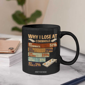 Funny Cornhole Player Coffee Mug Retro Why I Lose Game Day Bean Bag Toss Game TS10 Print Your Wear