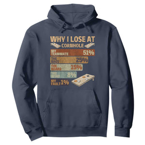 Funny Cornhole Player Hoodie Retro Why I Lose Game Day Bean Bag Toss Game TS10 Navy Print Your Wear