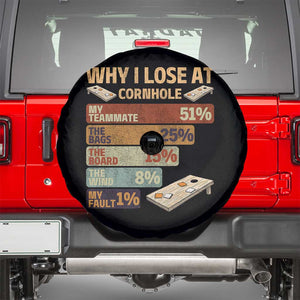 Funny Cornhole Player Spare Tire Cover Retro Why I Lose Game Day Bean Bag Toss Game TS10 Black Print Your Wear