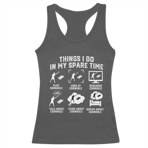 Funny Cornhole Lover Racerback Tank Top Things I Do In My Spare Time Bean Bag Toss Game TS10 Dark Heather Print Your Wear