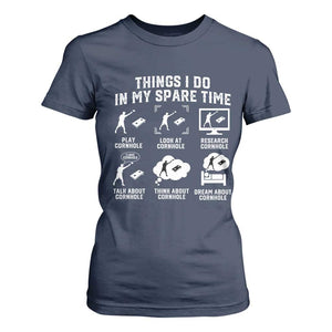 Funny Cornhole Lover T Shirt For Women Things I Do In My Spare Time Bean Bag Toss Game TS10 Navy Print Your Wear