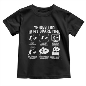 Funny Cornhole Lover Toddler T Shirt Things I Do In My Spare Time Bean Bag Toss Game TS10 Black Print Your Wear