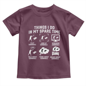Funny Cornhole Lover Toddler T Shirt Things I Do In My Spare Time Bean Bag Toss Game TS10 Maroon Print Your Wear
