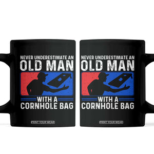 Funny Cornhole Player Coffee Mug Never Underestimate An Old Man With A Cornhole Bag TS10 Black Print Your Wear