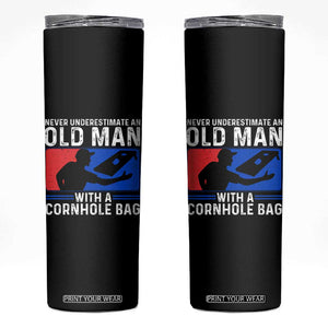 Funny Cornhole Player Skinny Tumbler Never Underestimate An Old Man With A Cornhole Bag TS10 Black Print Your Wear