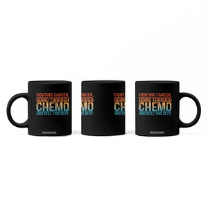 Funny Cancer Fighter Coffee Mug Inspirational Quote Chemo Patient Gift TS10 Print Your Wear