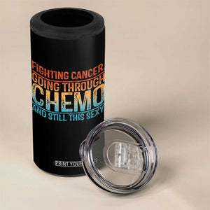 Funny Cancer Fighter 4 in 1 Can Cooler Tumbler Inspirational Quote Chemo Patient Gift TS10 Print Your Wear