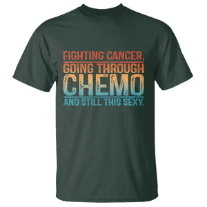 Funny Cancer Fighter T Shirt - Inspirational Quote Chemo Patient Warrior Gift Tee TS10 Dark Forest Green Print Your Wear