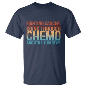 Funny Cancer Fighter T Shirt - Inspirational Quote Chemo Patient Warrior Gift Tee TS10 Navy Print Your Wear