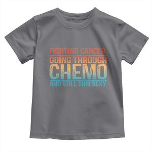 Funny Cancer Fighter Toddler T Shirt Inspirational Quote Chemo Patient Gift TS10 Charcoal Print Your Wear