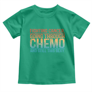 Funny Cancer Fighter Toddler T Shirt Inspirational Quote Chemo Patient Gift TS10 Irish Green Print Your Wear