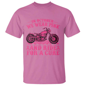 Breast Cancer Motorcycle T Shirt In October We Wear Pink Ride For A Cure TS10 Azalea Print Your Wear
