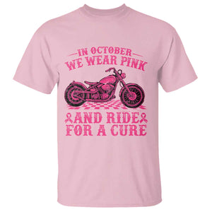 Breast Cancer Motorcycle T Shirt In October We Wear Pink Ride For A Cure TS10 Light Pink Print Your Wear