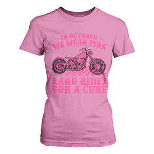 Breast Cancer Motorcycle T Shirt For Women In October We Wear Pink Ride For A Cure TS10 Azalea Print Your Wear