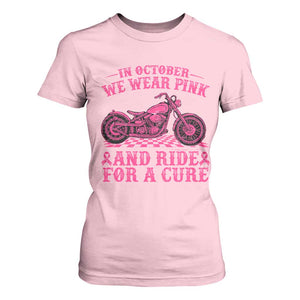 Breast Cancer Motorcycle T Shirt For Women In October We Wear Pink Ride For A Cure TS10 Light Pink Print Your Wear
