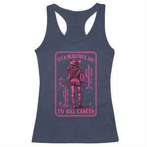 Cowgirl Breast Cancer Racerback Tank Top Beautiful Day To Kill Cancer Vintage Western Pink TS10 Navy Print Your Wear