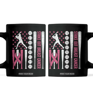 Baseball Breast Cancer Coffee Mug Pink Ribbon Strike Out Breast Cancer American Flag TS10 Black Print Your Wear