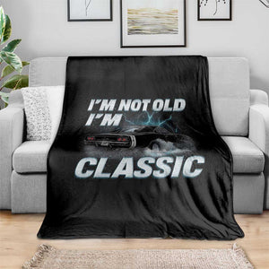 Vintage I'm Not Old I'm Classic Throw Blanket Funny Car Graphic Racing Drift Car TS10 Print Your Wear