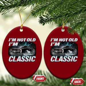 Vintage I'm Not Old I'm Classic Ceramic Ornament Funny Car Graphic Racing Drift Car TS10 Print Your Wear
