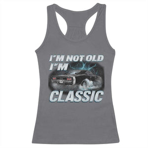 Vintage I'm Not Old I'm Classic Racerback Tank Top Funny Car Graphic Racing Drift Car TS10 Charcoal Print Your Wear