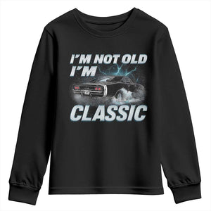 Vintage I'm Not Old I'm Classic Youth Sweatshirt Funny Car Graphic Racing Drift Car TS10 Black Print Your Wear