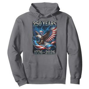 250 Years America Hoodie Eagle and Flag 250th Anniversary USA Patriotic 1776 2026 TS10 Charcoal Print Your Wear
