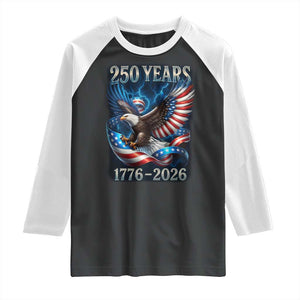 250 Years America Raglan Shirt Eagle and Flag 250th Anniversary USA Patriotic 1776 2026 TS10 Black White Print Your Wear