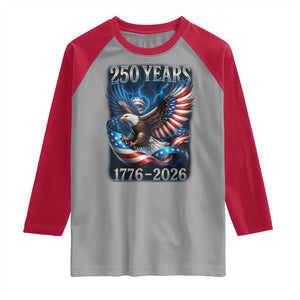 250 Years America Raglan Shirt Eagle and Flag 250th Anniversary USA Patriotic 1776 2026 TS10 Sport Gray Red Print Your Wear