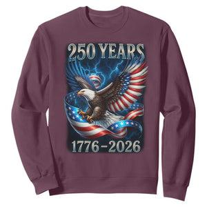 250 Years America Sweatshirt Eagle and Flag 250th Anniversary USA Patriotic 1776 2026 TS10 Maroon Print Your Wear