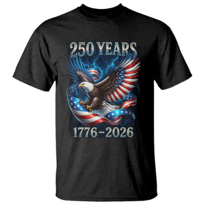 250 Years America T Shirt Eagle and Flag 250th Anniversary USA Patriotic 1776 2026 TS10 Black Print Your Wear