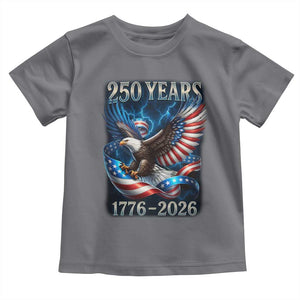 250 Years America Toddler T Shirt Eagle and Flag 250th Anniversary USA Patriotic 1776 2026 TS10 Charcoal Print Your Wear