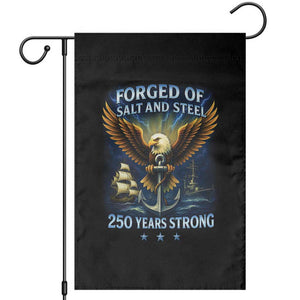 Navy Veteran 250th Anniversary Garden Flag Forged of Salt and Steel US Naval Ships 250th Anniversary TS10 Black Print Your Wear