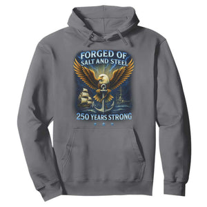 Navy Veteran 250th Anniversary Hoodie Forged of Salt and Steel US Naval Ships 250th Anniversary TS10 Charcoal Print Your Wear
