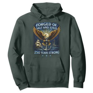 Navy Veteran 250th Anniversary Hoodie Forged of Salt and Steel US Naval Ships 250th Anniversary TS10 Dark Forest Green Print Your Wear