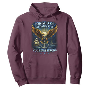 Navy Veteran 250th Anniversary Hoodie Forged of Salt and Steel US Naval Ships 250th Anniversary TS10 Maroon Print Your Wear