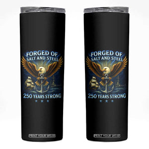 Navy Veteran 250th Anniversary Skinny Tumbler Forged of Salt and Steel US Naval Ships 250th Anniversary TS10 Black Print Your Wear
