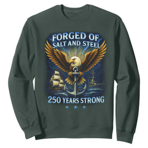 Navy Veteran 250th Anniversary Sweatshirt Forged of Salt and Steel US Naval Ships 250th Anniversary TS10 Dark Forest Green Print Your Wear