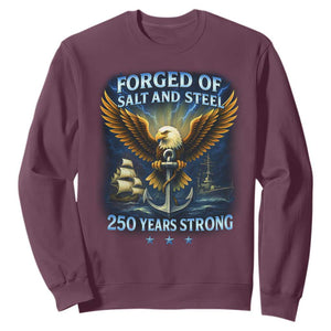 Navy Veteran 250th Anniversary Sweatshirt Forged of Salt and Steel US Naval Ships 250th Anniversary TS10 Maroon Print Your Wear