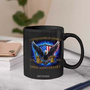 250 Years America Flag Coffee Mug Eagle 250th Anniversary USA Patriotic 1776 2026 TS10 Print Your Wear