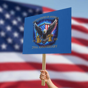 250 Years America Flag Protest Sign Eagle 250th Anniversary USA Patriotic 1776 2026 TS10 Horizontal 18" × 24" Blue Print Your Wear