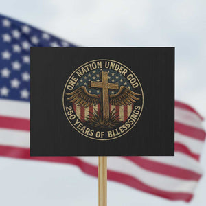 Blessings America 250 Years Protest Sign One Nation Under God USA 250th Anniversary Patriotic Cross TS10 Horizontal 18" × 24" Black Print Your Wear
