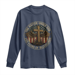 Blessings America 250 Years Long Sleeve Shirt One Nation Under God USA 250th Anniversary Patriotic Cross TS10 Navy Print Your Wear
