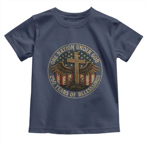 Blessings America 250 Years Toddler T Shirt One Nation Under God USA 250th Anniversary Patriotic Cross TS10 Navy Print Your Wear